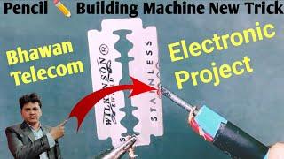 Electronic project { Simple} Pencil Belding Machine | New Trick 2025 (Bhawna Telecom)