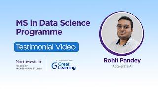 Great Learning Program Review of MS in Data Science with Northwestern University by Rohit Pandey