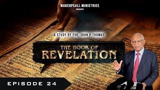 The Book of Revelation (വെളിപ്പാട് പുസ്തകം) - Episode 24 | Malayalam Audio | Evg. John P Thomas