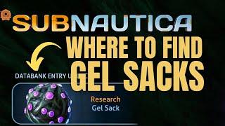 Where to find gel sacks in Subnautica