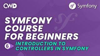 Controllers in Symfony | Symfony 6 for Beginners | Learn Symfony 6 from Scratch | Learn Symfony