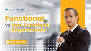 Functional Vs Non Functional Requirements | Business Analyst Tutorial | Techcanvass