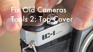 Fix Old Cameras: Camera Repair Tools, Part Two