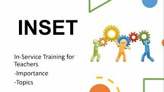 INSET: In-Service Training for Teachers Definition, Importances and Suggested Topics