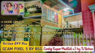 Gcam 8.1 Gvv New Config Super Mantull V.3 |  Best Android Gcam By BSG