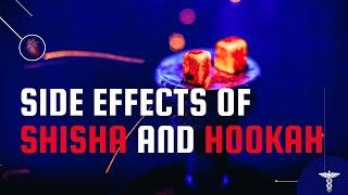 Side Effects Of Shisha and Hookah || Harmful effects of tobacco smoking.