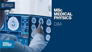 MSc Medical Physics Q&A - University of Glasgow