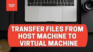 Transfer Files from Host Machine (Windows) to Virtual Machine (Centos 7)