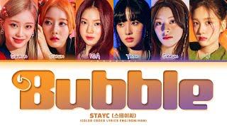 STAYC 'Bubble' Lyrics (스테이씨 Bubble 가사) (Color Coded Lyrics)