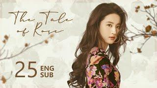 ENG SUB【The Tale of Rose 玫瑰的故事】EP25 | Rosie decided to find a job, but Fang disagreed