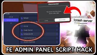 [ FE ] Admin Panel Script Hack - ROBLOX SCRIPTS - Crash Server, Jumpscare All, Kill All