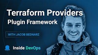 Terraform Providers and the Terraform Plugin Framework with Jacob Bednarz