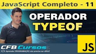 Operador Typeof, retornando o tipo da variável - Curso de Javascript Moderno - Aula 11