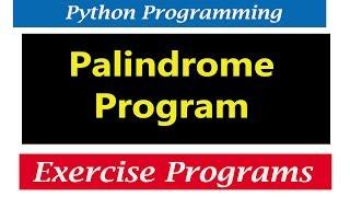 Python Tutorials - Palindrome Program | Reverse The String And Number | Advanced Slicing