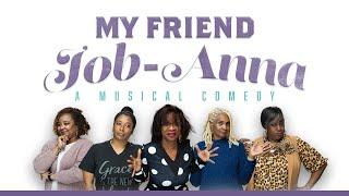 My Friend Job-Anna | A Musical Comedy | Mother's Day Matinee