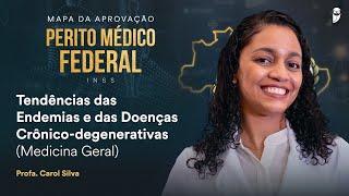 Tendências das Endemias e das Doenças Crônico-degenerativas (Medicina Geral) - Profa. Carol Silva