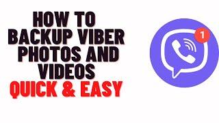 how to backup viber photos and videos on iphone & android