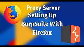 How to add Burp Suite PROXY SERVER in Firefox | Configure Burp-Suite with Firefox