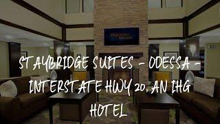 Staybridge Suites - Odessa - Interstate HWY 20, an IHG Hotel Review - Odessa , United States of Amer