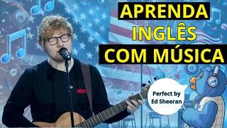 Melhore seu INGLÊS com a Música: ‘Perfect’ de Ed Sheeran!