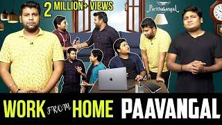 Work From Home Paavangal | Parithabangal