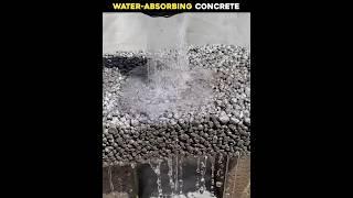 Water-Absorbing Concrete #facts #science #interestingfacts #shorts