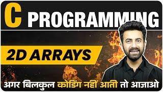 2D Arrays in One Shot | C Programming | Lecture 8
