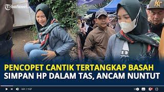 Viral Pencopet Cantik Tertangkap Basah Simpan HP Emak-emak Dalam Tas, Pelaku Sempat Ancam Tuntut