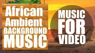 African Ambient Royalty Free Music by Oleg Kashchenko