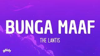 The Lantis - Bunga Maaf (Lyrics)