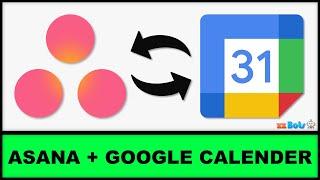 How to 2-Way Sync Between Asana and Google Calendar | zzBots