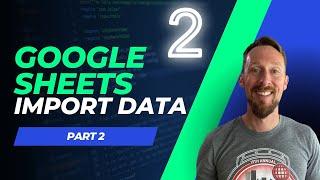 Google Sheets - Import Data and Feed (part 2/3)