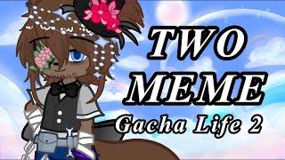 TWO MEME | FNAF - FT: Freddy | Gacha Life 2 |