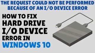 How to Fix Hard Drive I/O Error | The Request could not be Performed because of an I/O Device Error