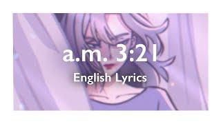【Yama】a.m.3:21 - English Lyrics (translation attempt）