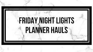 Friday Night Lights | Planner & Lifestyle Hauls