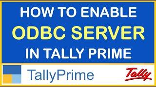 HOW TO ENABLE ODBC SERVER IN TALLY PRIME