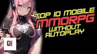 Top 10 Mobile MMORPGs Without Autoplay - #mobile #mmorpg #mmo #mobilemmorpg #mobilegame