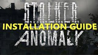 How To! STALKER Anomaly Installation Guide (UPDATED 2022)