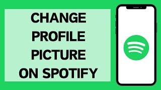 How To Change Your Spotify Profile Picture (2023)