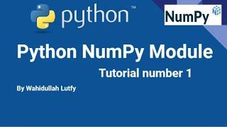 Python NumPy Module (Tutorial number 1)