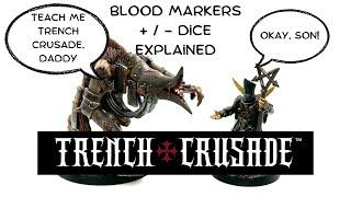 Blood Markers, Actions, and + DICE | Trench Crusade Rules