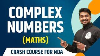 Complex Number : Maths | Theory with MCQs | NDA Crash Course