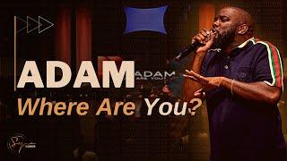 Adam Where Are You? | Bishop S. Y. Younger