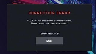 how to fix Valorant error code VN 84 | valorant connection error van-84 | van-83 | van-81