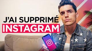 J'AI SUPPRIMÉ INSTAGRAM