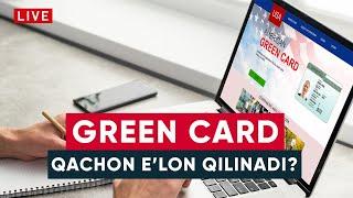 GREEN CARD NATIJALARI QACHON E'LON QILINADI?