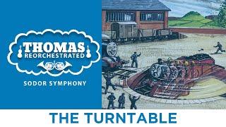 The Turntable (From "Thomas Reorchestrated: Sodor Symphony")