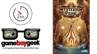 Mysterium Park (Allegro 2-min) Review with the Game Boy Geek