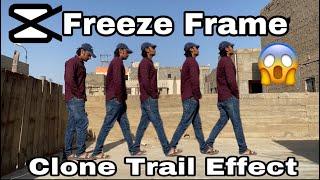 Freeze Frame Clone Trail Effect | CapCut Tutorial | How to Freeze Frame